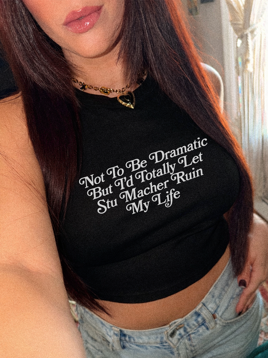 Stu Macher Can Ruin Me Tank