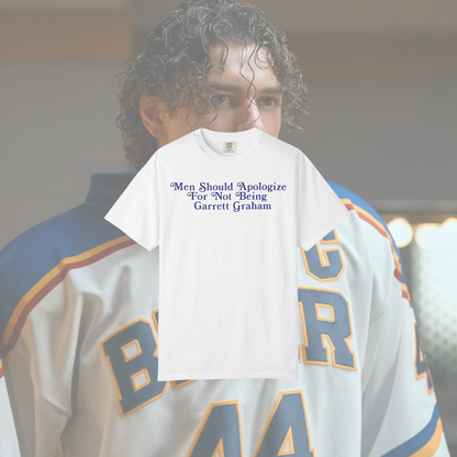 Men Should Apologize *Garrett* Tshirt