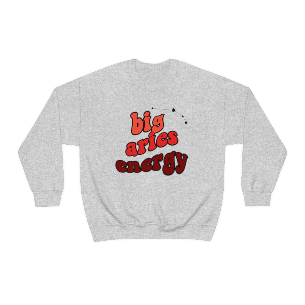 Aries Sweatshirt, Big Aries Energy Sweatshirt, Gift for Aries, Astrology lover sweatshirt, Gift for Astrology Lover
