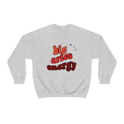 Aries Sweatshirt, Big Aries Energy Sweatshirt, Gift for Aries, Astrology lover sweatshirt, Gift for Astrology Lover