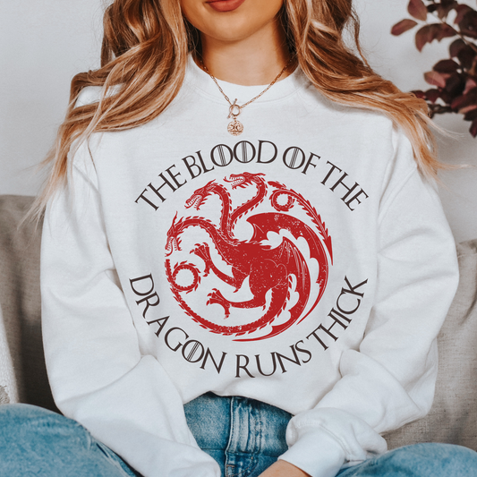Blood of the Dragon runs thick, House Targaryen Shirt,  House of Dragons Sweatshirt, Gift for Game of Thrones Fans