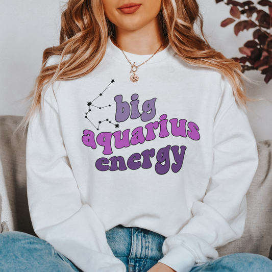 Aquarius Sweatshirt, Big Aquarius Energy Sweatshirt, Gift for Aquarius, Astrology lover sweatshirt, Gift for Astrology Lover