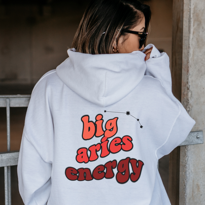 Big Aries energy Hoodie, Aries Sweatshirt, Astrology lover gift, Zodiac sweatshirt, Xmas gift for Aries Astrology